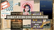 Şubat Ayında Herkes Bunları Okudu: Geçen Ayın En Çok Okunan 12 Kitabı
