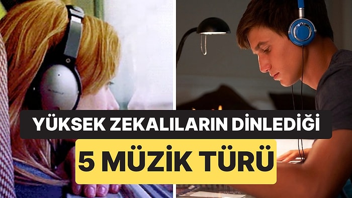 Yüksek Zekalı Kişilerin En Çok Dinlediği 5 Müzik Türü