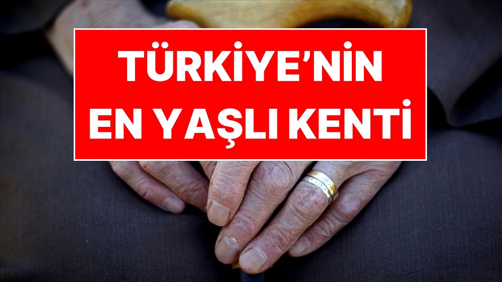 TÜİK Açıkladı: Türkiye'nin En Yaşlı ve En Genç İlleri Belli Oldu