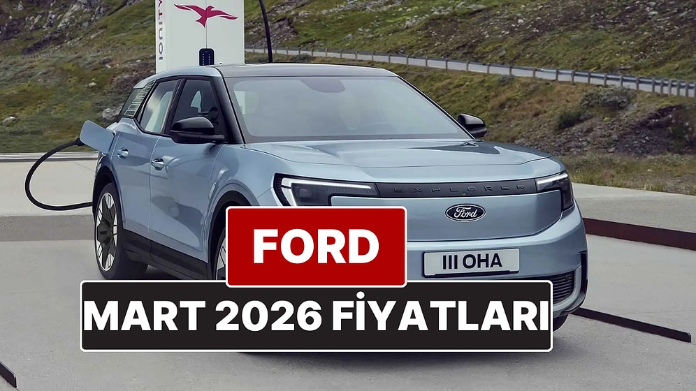 Mart 2026 Ford Fiyat Listesi! İşte Ford Focus, Puma, Kuga, Journey Courier, Edge ve Ranger Güncel Fiyatları