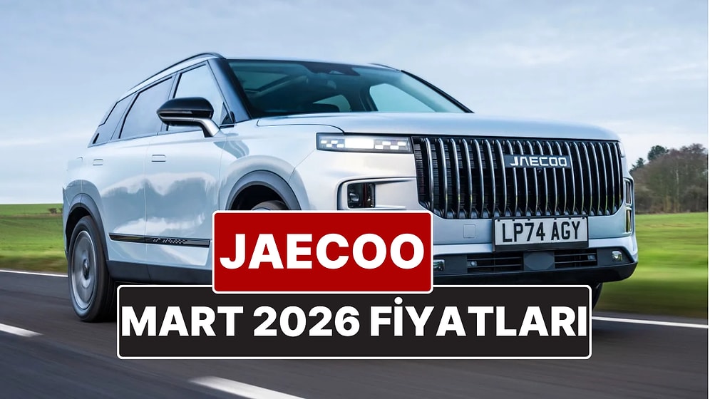 Mart 2026 Jaecoo Fiyat Listesi! İşte Chery'nin Off-Road SUV Markası Jaecoo J7 Güncel Fiyatları