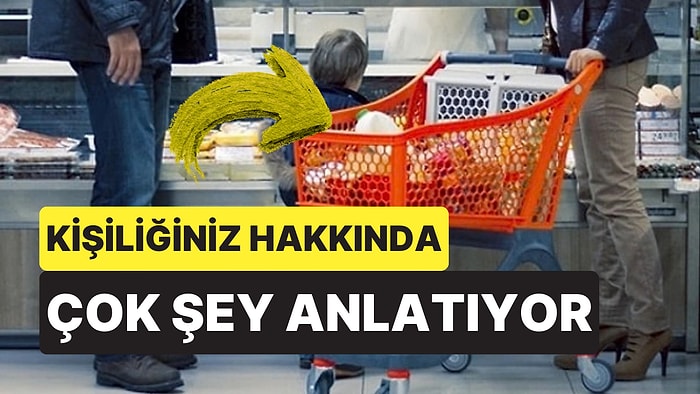 Basit Bir Davranış Ama Çok Şey Anlatıyor: "Alışveriş Arabası" Teorisi Kişiliğinizi Ele Veriyor