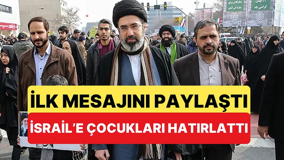 İran’ın Yeni Dini Lideri Mücteba Hamaney’den İlk Mesaj Geldi: Hamaney "İntikam" Dedi