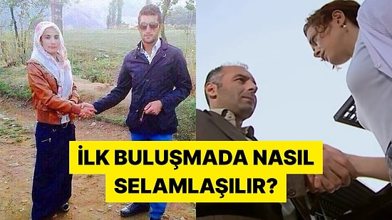 İlk Buluşmada Nasıl Selamlaşılması Gerektiğini Görsellerle Anlatan Kişiler