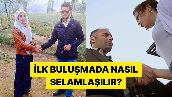 İlk Buluşmada Nasıl Selamlaşılması Gerektiğini Görsellerle Anlatan Kişiler