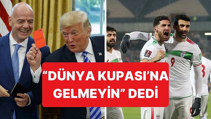 FIFA Tarafından Barış Ödülü Verilen Trump, İran'a Dünya Kupası'na "Gelmeyin" Dedi