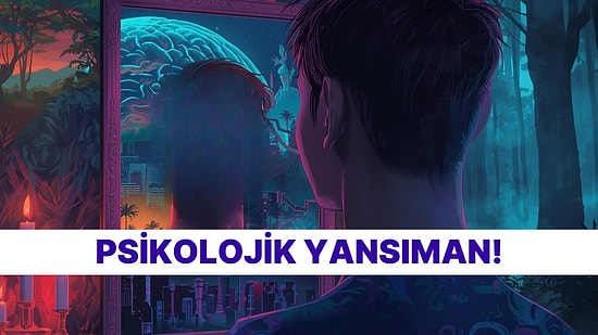 Psikolojin Ayna Oluyor: Seni Anlatan Görsel!