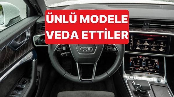 Audi Ünlü Modeliyle Vedalaştı