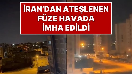 İran'dan Ateşlenen Bir Füze Daha Havada İmha Edildi: Görüntülere Soruşturma Açıldı