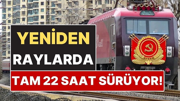 Tam 22 Saat 14 Dakika Sürüyor! Çin-Kuzey Kore Treni 6 Yıl Sonra Yeniden Raylarda