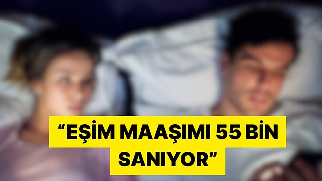 Aylık 120 Bin Kazanıp Eşine 55 Bin Lira Kazandığını Söyleyen Kişi Tepkilerin Odağında