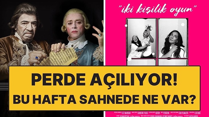 Perde Açılıyor! 16-22 Mart Haftasında Sahnelenecek Tiyatro Oyunları