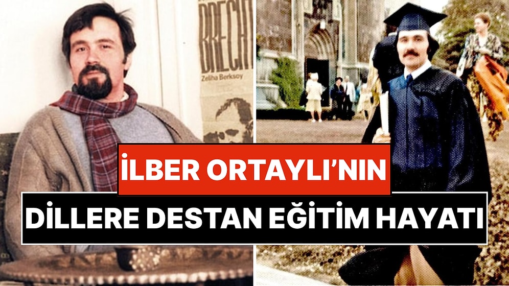 İlber Ortaylı’nın Öğrenince İçinizi Akademik Azimle Doldurcak Eğitim Hayatı
