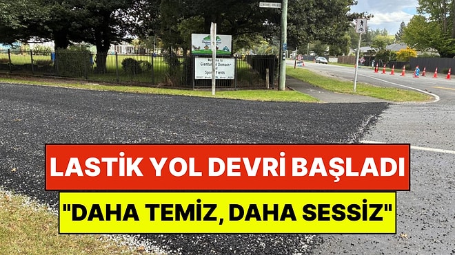 Trafikte Bir İlk Yaşandı: Yeni Zelanda'da Asfalt Yol Yerine Lastik Yol Kullanıldı