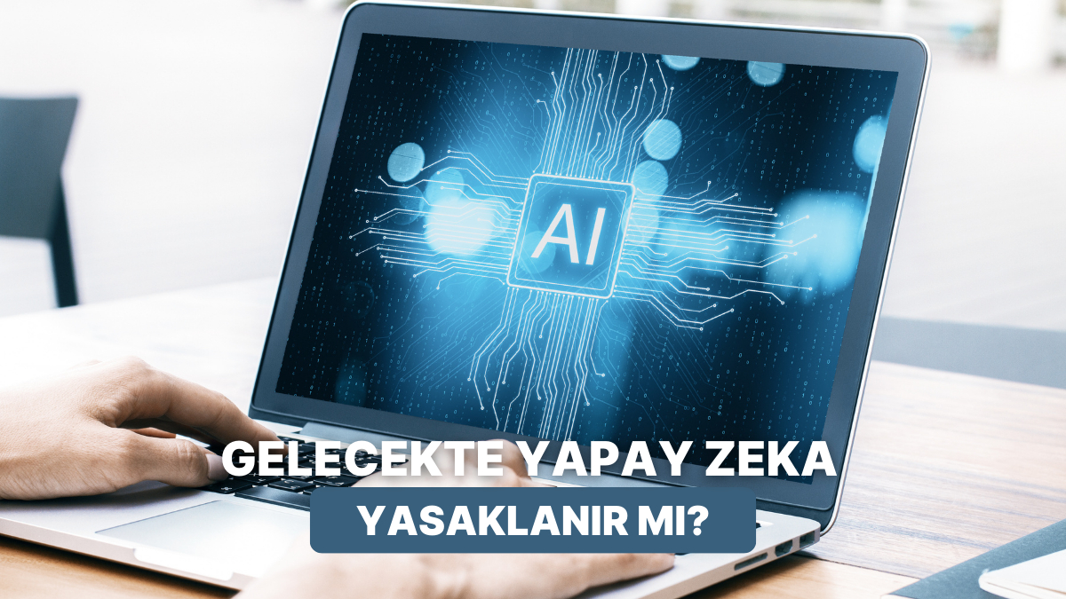 Yapay Zeka Yasaklanır mı? - Onedio