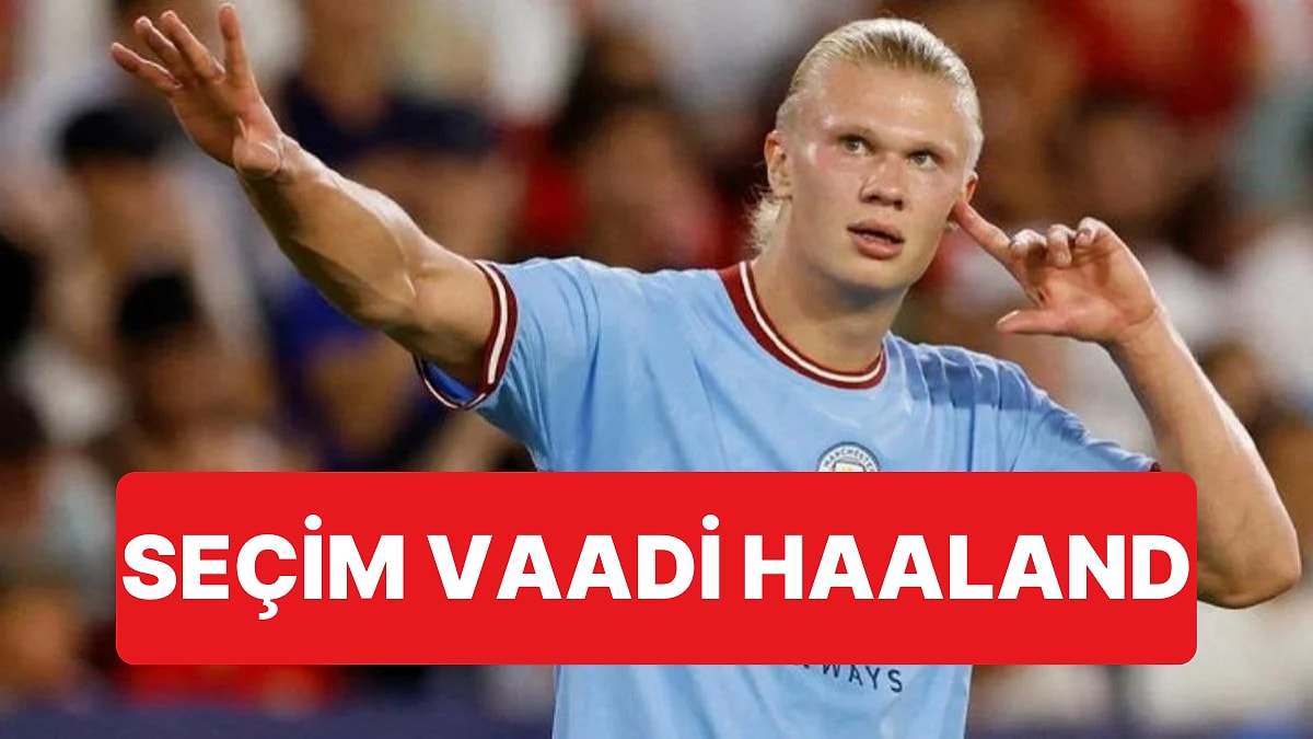 Barcelona’da Seçime Günler Kala Haaland Seçim Vaadi Oldu