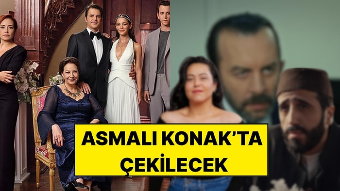 Kıskanmak Dizisi Kapadokya’da Asmalı Konak’ta: Yeni Oyuncular Sete Katıldı!