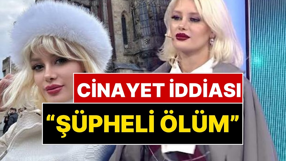 Fenomen Ayşegül Eraslan'ın Şüpheli Ölümünde Cinayet İddiası! Arkadaşları Açıkladı