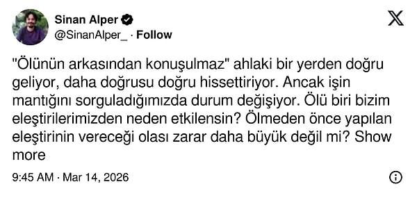 Bu tweetlerin ardından "Ölünün arkasından konuşulur mu?" tartışması doğdu. Tartışmayla birlikte yapılan yorumlar şöyle oldu👇🏻