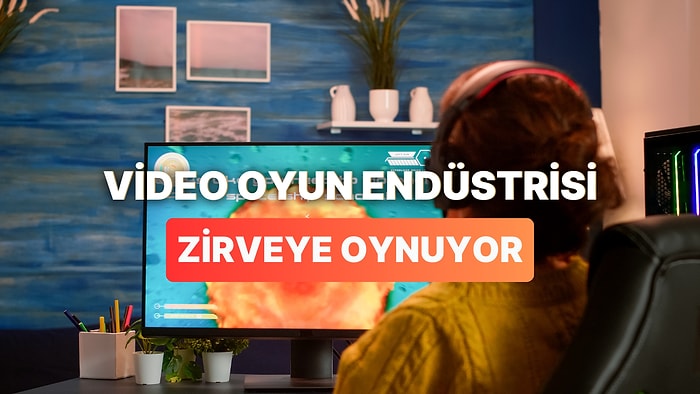 Video Oyun Endüstrisinin Hollywood ve Müzik Dünyasını Geride Bırakan İnanılmaz Büyüklüğü