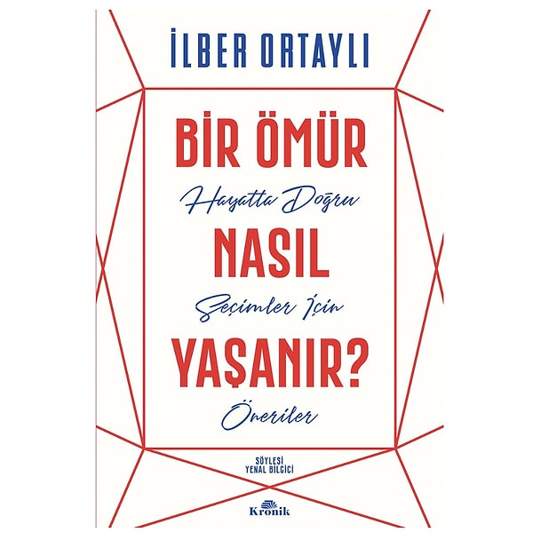 Hayatın provası yok: İlber Ortaylı’dan yaşam rehberi!
