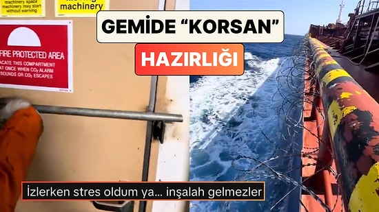Filmlerdeki Gibi Değilmiş: Bir Denizci Korsan Bölgesine Girmeden Önce Yaptıkları Hazırlığı Paylaştı