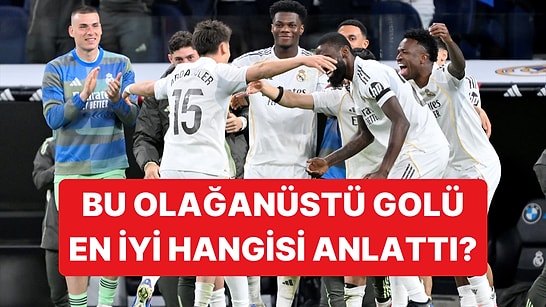 Hep Beraber Seçiyoruz: Arda Güler'in Mükemmel Golü En Güzel Hangi Dilde Anlatıldı?