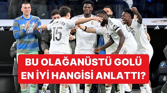 Hep Beraber Seçiyoruz: Arda Güler'in Mükemmel Golü En Güzel Hangi Dilde Anlatıldı?