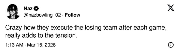 "Her maçtan sonra kaybeden takımı nasıl infaz ettiklerine inanamıyorum, gerilimi gerçekten artırıyor."