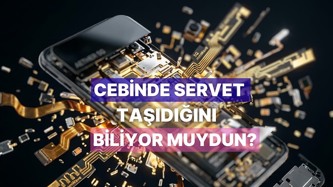 Akıllı Telefonlardan 5G İstasyonlarına: Her Gün Kullandığımız Teknolojilerin İçindeki Gümüş ve Altın Miktarı