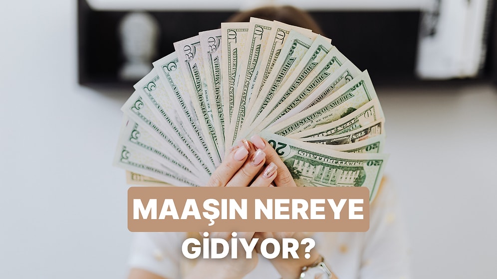 Maaşın Neden Hemen Bitiyor?