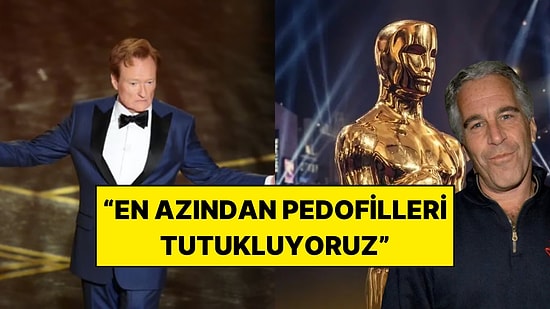 Oscar’da Epstein Göndermesi: Conan O’Brien Sahnedeki Sözleriyle Dikkat Çekti