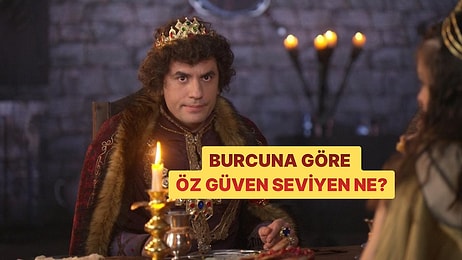 Burcuna Göre Öz Güven Seviyen Ne?