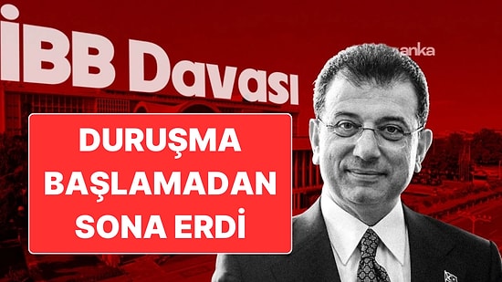 İBB Davasında Duruşma Başlamadan Sona Erdi: Duruşma Yarın Yapılacak