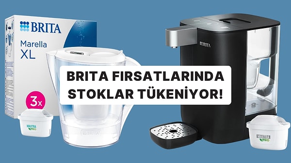Damacana Taşımaya Son, Lezzetli Suya Merhaba: Brita İndirimlerinde Kaçırmamanız Gereken Ürünler