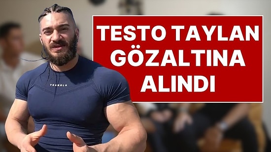 Testo Taylan Olarak Bilinen Yayıncı Taylan Özgüç Danyıldız Gözaltına Alındı