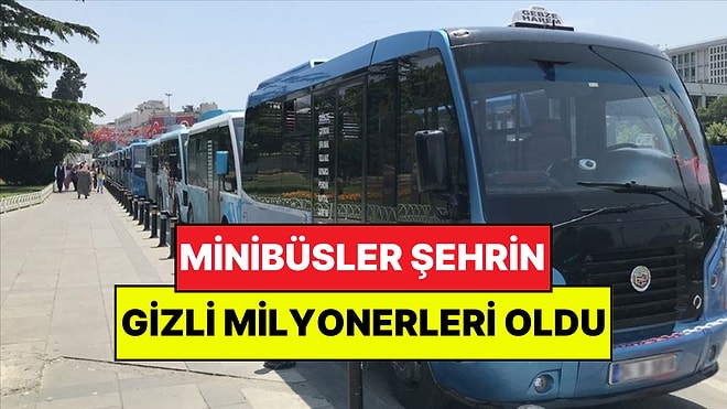 Minibüsler Şehrin Gizli Milyonerleri Oldu: Güzergah Fiyatı 18 Milyon Liraya Dayandı