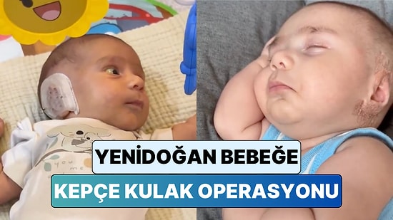 Yenidoğan Bebeğine Kepçe Kulak Operasyonu Yaptıran Bir Anne Sosyal Medyayı İkiye Böldü