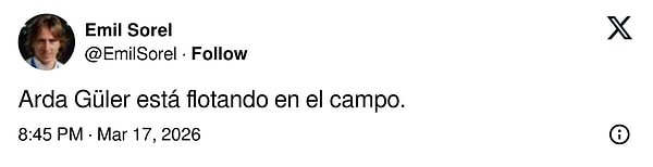"Arda Güler is virtually flying on the field."