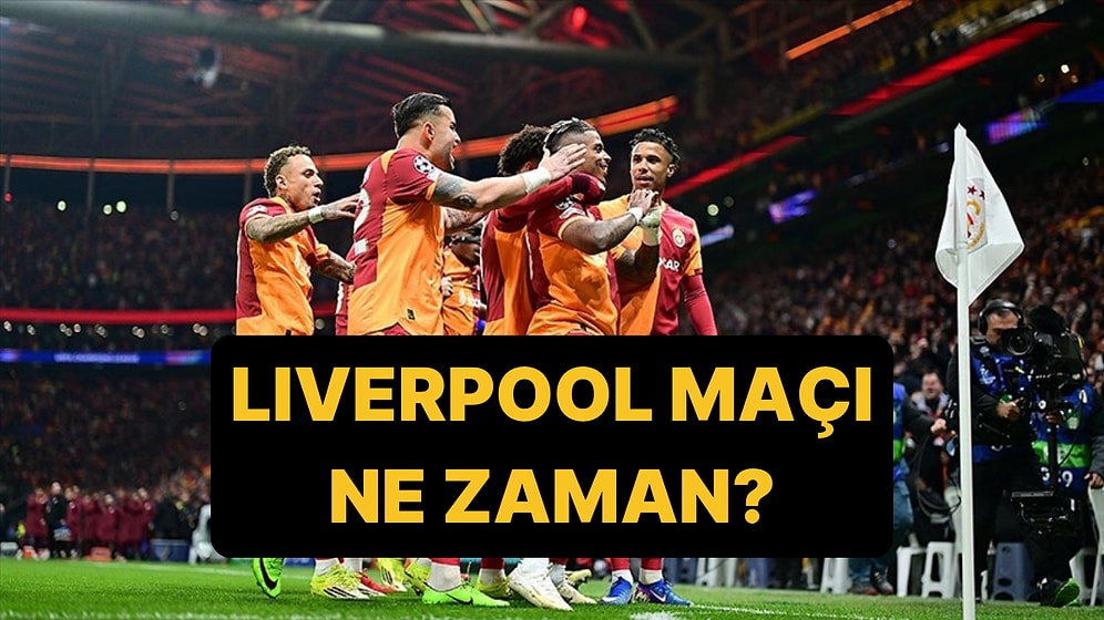 Galatasaray Liverpool Maçı Ne Zaman, Saat Kaçta, Hangi Kanalda?