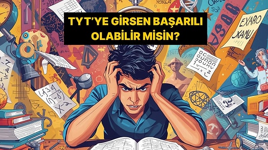 TYT Konularından Oluşan Testte Kaç Doğru Yapabileceksin?