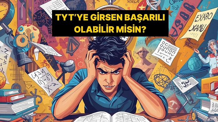 TYT Konularından Oluşan Testte Kaç Doğru Yapabileceksin?
