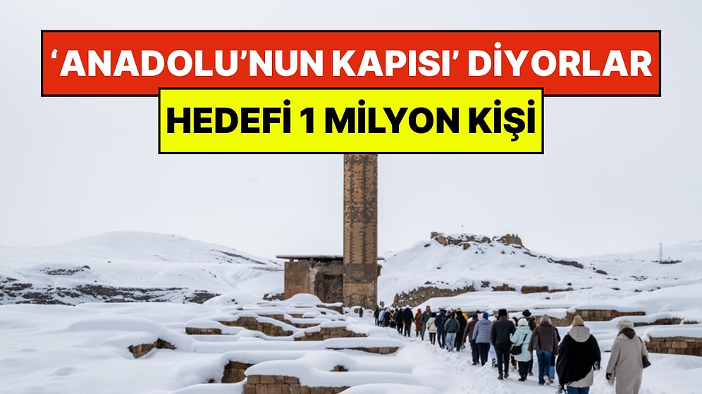 450 Bin Kişi Akın Etti: ‘Anadolu’nun Giriş Kapısı’ Ani 1 Milyon Turisti Hedefliyor