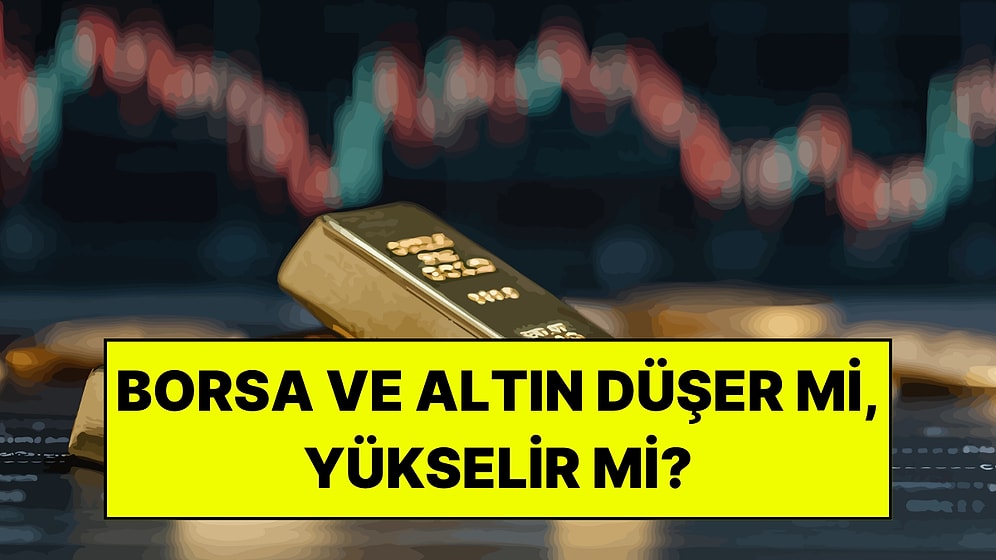 Petrol Fiyatları Yükselirse Borsa ve Altın Düşer mi, Yükselir mi? BofA Açıkladı