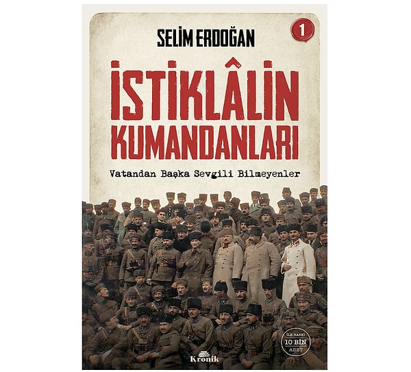 Vatanın gerçek sahipleri: İstiklalin Kumandanları!
