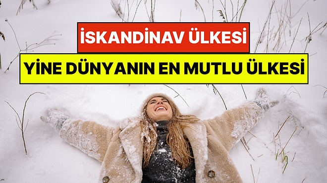 Dünyanın En Mutlu Ülkesi Bu Sene de Değişmedi: İskandinav Ülkesi 9. Kez En Mutlusu Seçildi!