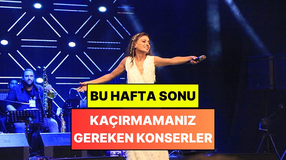 Bu Hafta Sonu Ankara, İzmir, Eskişehir, Antalya Konserleri: 21 - 22 Mart Hafta Sonunun En İyi Konserleri!
