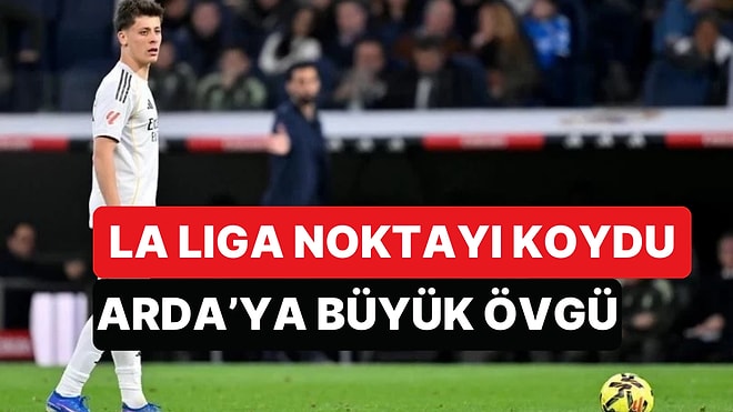 La Liga, Arda Güler'in Attığı Golün xG Değerini ve Net Mesafesini Paylaştı
