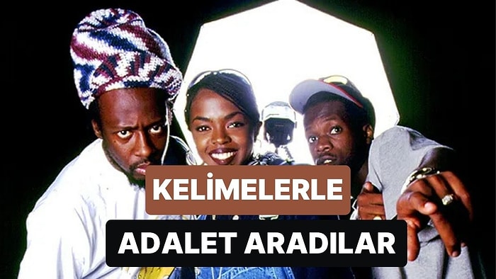 Fugees’in Kelimelerle Adalet Aradığı Müzik Yolculuğu