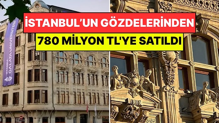 İstanbul'un Gözde Tarihi Binası Satıldı: Fakülte Olarak Kullanılan Bina 780 Milyon TL'ye Satıldı!